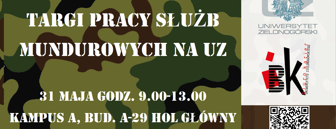 Targi Pracy Służb Mundurowych na UZ, 31 maja br. godz. 9.00 - 13.00, Kampus A, bud. A-29 - hol główny